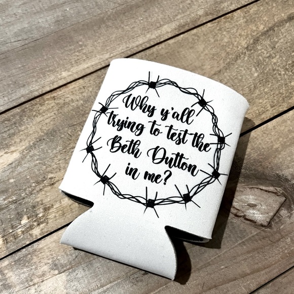 Dining Beer Can Koozies Beth Dutton Quote Yellowstone Set Of 4 Poshmark